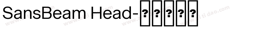 SansBeam Head字体转换